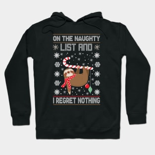 On The Naughty List And I Regret Nothing Hoodie